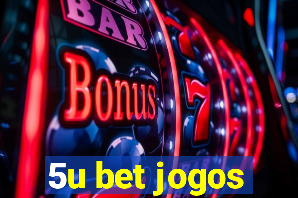 5u bet jogos